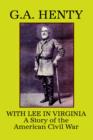 Image for With Lee in Virginia : A Story of the American Civil War