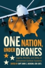 Image for One nation under drones  : legality, morality, and utility of unmanned combat systems