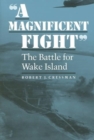 Image for A Magnificent Fight : The Battle for Wake Island