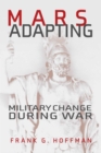 Image for Mars Adapting : Military Change During War