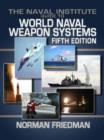 Image for The Naval Institute guide to world naval weapon systems