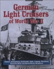 Image for German Light Cruisers of World War II : Emden, Konigsberg, Karlsruhe, Koln, Leipzig, Nurnberg