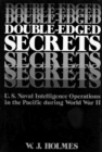 Image for Double-edged Secrets : U.S.Naval Intelligence Operations in the Pacific During World War II