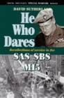 Image for He Who Dares: Recollections of Service in the SAS, Sbs and MI5
