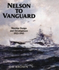 Image for Nelson to Vanguard : Warship Design and Development 1923-1945