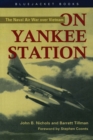 Image for On Yankee Station : The Naval Air War over Vietnam