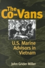Image for The Co-Vans : U.S. Marine Advisors in Vietnam