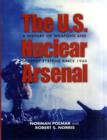 Image for The U.S. nuclear arsenal  : a history of weapons and delivery systems since 1945