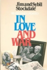 Image for In love and war  : the story of a family&#39;s ordeal and sacrifice during the Vietnam years