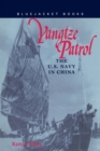 Image for Yangtze Patrol : The U.S. Navy in China