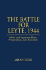 Image for The Battle of Leyte, 1944  : an operational analysis