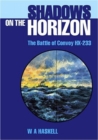 Image for Shadows on the Horizon : The Battle of Convoy HX-233