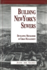Image for Building New York&#39;s Sewers