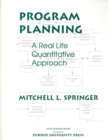 Image for Program Planning : A Real Life, Quantitative Approach