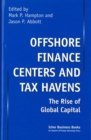 Image for Offshore Finance Centers and Tax Havens : The Rise of Global Capital