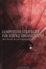 Image for Competitive Strategies for Service Organizations
