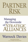 Image for Partner Risk : Managing the Downside of Strategic Alliances