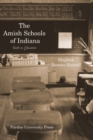 Image for The Amish school of Indiana  : faith in education