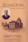 Image for The grand old man of Purdue University and Indiana agriculture  : a biography of William Carroll Latta