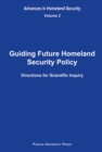 Image for Guiding Future Homeland Security Policy Directions for Scientific Inquiry v. 2