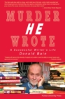 Image for Murder, He Wrote : A Successful Writer&#39;s Life