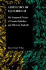 Image for Aesthetics of Equilibrium : The Vanguard Poetics of Vicente Huidobro and Mario De Andrade
