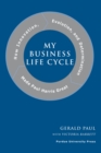 Image for My Business Life Cycle : How Innovation, Evolution, and Determination Made Paul Harris Great