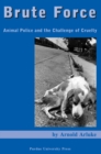 Image for Brute Force : Policing Animal Cruelty
