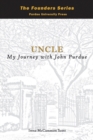 Image for Uncle : My Journey with John Purdue