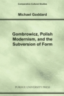 Image for Gombrowicz, Polish Modernism and the Subversion of Form