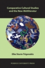Image for Comparative Cultural Studies and the New Weltliteratur