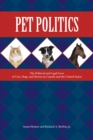 Image for Pet politics  : the political and legal lives of cats, dogs, and horses in Canada and the United States