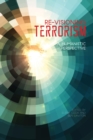 Image for Re-visioning terrorism  : a humanistic perspective