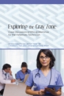 Image for Exploring the gray zone  : case discussions of ethical dilemmas for the veterinary technician