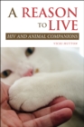 Image for A Reason to Live : HIV and Animal Companions