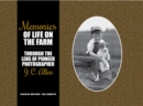 Image for Memories of Life on the Farm : Through the Lens of Pioneer Photographer J. C. Allen