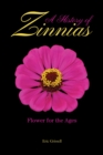 Image for A history of zinnias  : flower for the ages