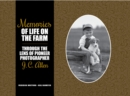 Image for Memories of life on the farm: through the lens of pioneer photographer J.C. Allen