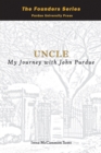 Image for Uncle: My Journey with John Purdue.