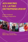 Image for Advancing U.S. Latino Entrepreneurship: A New National Economic Imperative