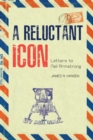 Image for A Reluctant Icon: Letters to Neil Armstrong