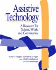 Image for Assistive Technology : A Resource for School, Work and Community