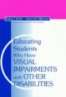 Image for Educating students who have visual impairments with other disabilities