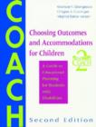 Image for Choosing outcomes and accommodations for children  : a guide to educational planning for students with disabilities