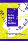 Image for The Educator&#39;s Guide to Feeding Children with Disabilities