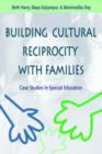 Image for Building Cultural Reciprocity with Families : Case Studies in Special Education