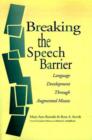 Image for Breaking the Speech Barrier : Language Development Through Augmented Means