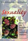 Image for Sexuality  : your sons and daughters with intellectual disabilities
