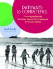 Image for Pathways to Competence: Encouraging Healthy Social : Encouraging Healthy Social