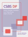 Image for Communication and Symbolic Behavior Scales Developmental Profile (Csbs Dp) : Infant Toddler Checklist and Easy-Score Software: User&#39;s Guide